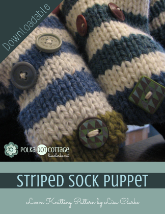Striped Sock Puppet Loom Knitting Pattern by Lisa Clarke, Polka Dot Cottage