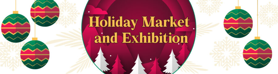 SCAHC Holiday Market and Exhibition